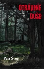 Otrávené duše - Petr Švec 1