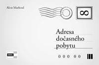 Adresa dočasného pobytu - Alois Marhoul 1