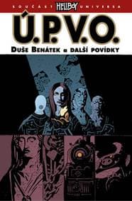 Ú.P.V.O. 2 - Duše Benátek a další povídky - 2.vydání - Mignola a kolektiv Mike 1