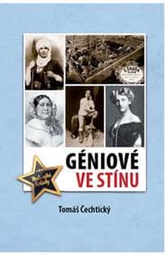 Géniové ve stínu - Čechtický Tomáš 1