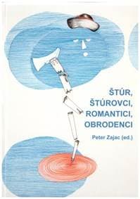 Štúr, štúrovci, romantici, obrodenci. - Peter Zajac