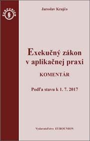 Exekučný zákon v aplikačnej praxi - Jaroslav Krajčo 1