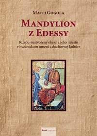 Mandylion z Edessy - Matej Gogola