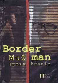 Border Man-Muž spoza hraníc - Panero Cinzia 1