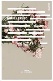 Väzenia, v ktorých sme sa rozhodli žiť - Doris Lessing