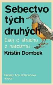 Sebectvo tých druhých - Kristin Dombek