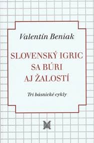 Slovenský Igric sa búri aj žalostí - Beniak Valentín 1