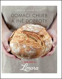 Domáci chlieb a iné dobroty - Tóth Mária Libor