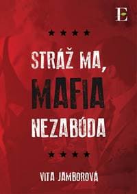 Stráž ma, mafia nezabúda - Jamborová Vita 1