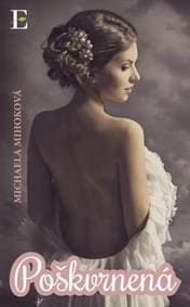 Poškvrnená - Mihoková Michaela