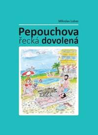 Pepouchova řecká dovolená - Miloslav Lubas 1