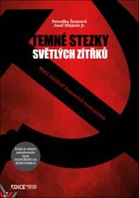 Temné stezky světlých zítřků - Petruška Šustrová, Josef Mlejnek