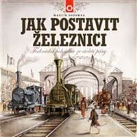 Jak postavit železnici - Martin Sodomka 1