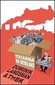 Továrna na debilno - Dominik Landsman 1