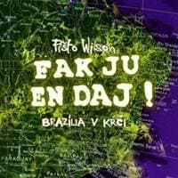 Fak ju en dáj Brazília v kŕči - autor neuvedený 1