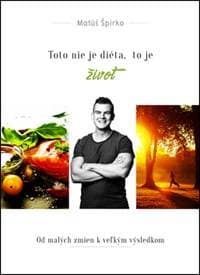Toto nie je diéta, to je život + Pracovný zošit - Matúš Špirko 1