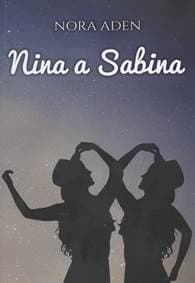 Nina a Sabina - Nora Aden