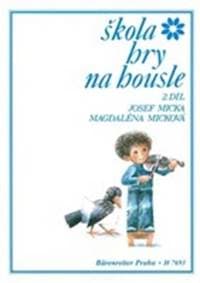 Škola hry na housle II. díl - Josef Micka, Magdaléna Micková 1