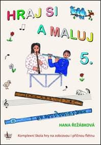 Hraj si a maluj 5. - Hana Řežábková