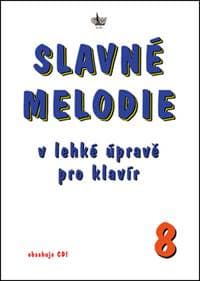Slavné melodie v lehké úpravě klavír 8 - autor neuvedený