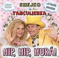 Smejko a Tanculienka: Hip, Hip, Hurá! CD - kolektiv