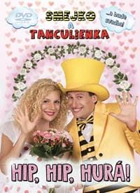 Smejko a Tanculienka: Hip, Hip, Hurá! DVD - kolektiv 1