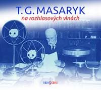 Audiokniha T. G. Masaryk na rozhlasových vlnách (2CD) - CD 1