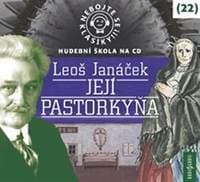Nebojte se klasiky! 22 Leoš Janáček: Jej - CD