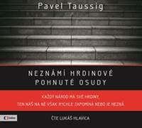 Neznámí hrdinové (audiokniha) - Pavel Taussig