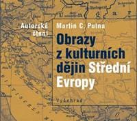 Obrazy z kulturních dějin Střední Evropy (audiokniha) - Martin C. Putna 1