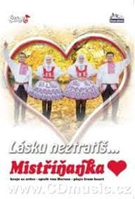 Mistříňanka - Lásku neztratíš - DVD - CD 1