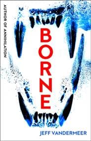Borne - Jeff VanderMeer, Fourth Estate 1
