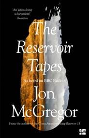 The Reservoir Tapes - Jon McGregor, Fourth Estate 1