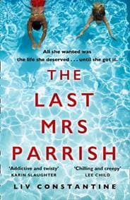 The Last Mrs Parrish - Liv Constantine, Harper Collins