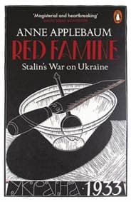 Red Famine : Stalin´s War on Ukraine - Anne Applebaum, Penguin Books