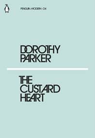 The Custard Heart - Dorothy Parker, Penguin Classics