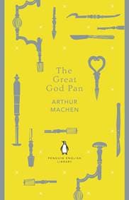 The Great God Pan - Arthur Machen, Penguin Classics