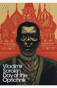 Day of the Oprichnik - Vladimir Sorokin, Penguin Classics
