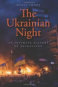 Ukrainian Night - Marci Shore, Yale University Press 1