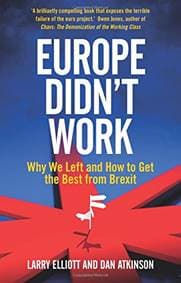 Europe Didnt Work - Larry Elliott, Dan Atkinson, Yale University Press 1