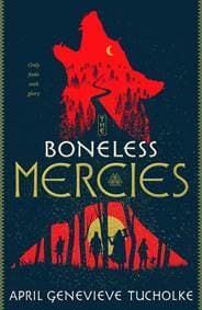 Boneless Mercies - April Genevieve Tucholke, Macmillan 1