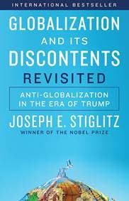 Globalization and Its Discontents Revisited : Anti-Globalization in the Era of Trump - Joseph E. Stiglitz, W. W. Norton & Company 1