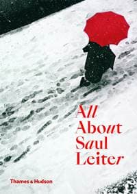 All About Saul Leiter - Saul Leiter, Margit Erb, Thames & Hudson