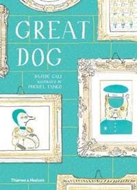 Great Dog - Davide Cali, Miguel Tanco, Thames & Hudson