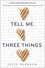 Tell Me Three Things - Julie Buxbaum, Ember 1