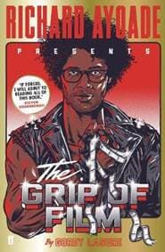 The Grip of Film - Richard Ayoade, Faber & Faber