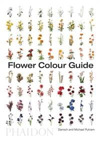 Flower Colour Guide - Darroch Putnam, Michael Putnam, Phaidon Press Ltd