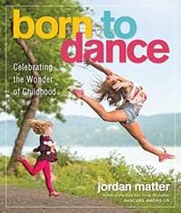 Borne to Dance - Jordan Matter, Workman Publishing 1