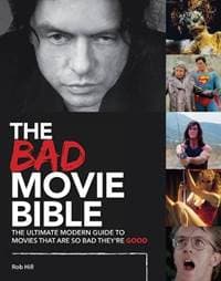 Bad Movie Bible, The - Rob Hill, Art of Publishing Limited 1