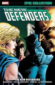 Defenders Epic Collection The New Defenders - JM DeMatteis, Peter B. Gillis, Ann Nocenti, Marvel